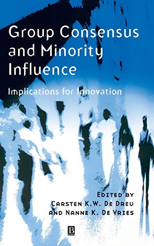 Group Consensus and Minority Influence: Implications for Innovation