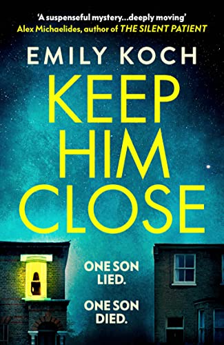 Keep Him Close: A moving and suspenseful mystery for 2021 that you won’t be able to put down