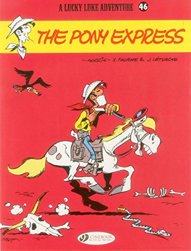 Lucky Luke Vol. 46: The Pony Express (Lucky Luke Adventures)