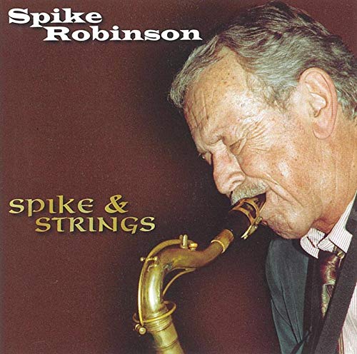 Close-up of Spike Robinson playing a saxophone, album cover art.