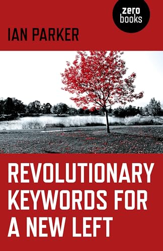 Revolutionary Keywords for a New Left