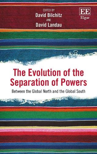 The Evolution of the Separation of Powers: Between the Global North and the Global South