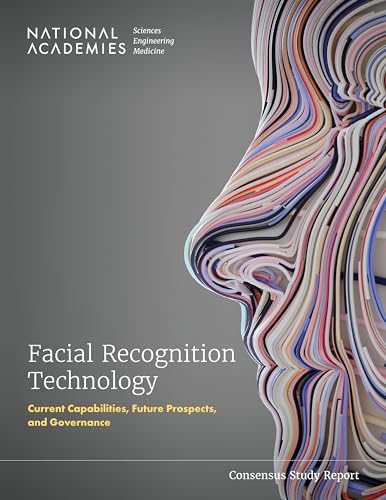 Facial Recognition Technology : Current Capabilities, Future Prospects, and Governance