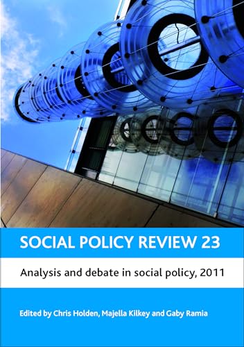 Social Policy Review 23 : Analysis and Debate in Social Policy, 2011