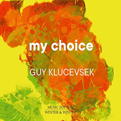 CD cover for Guy Klucevsek’s “My Choice” with abstract orange and green paint.