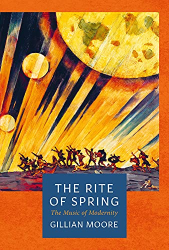 The Rite of Spring: 16 (The Landmark Library): The Music of Modernity