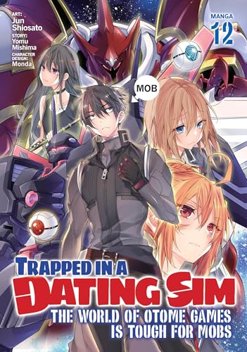 Trapped in a Dating Sim: The World of Otome Games is Tough for Mobs (Manga) Vol. 12 : 12
