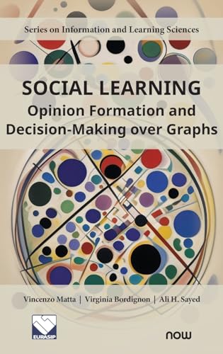 Social Learning : Opinion Formation and Decision-Making over Graphs