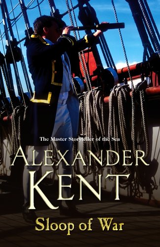 Sloop Of War: (The Richard Bolitho adventures: 6): a swashbuckling naval tale of derring – do and all-action adventure from the master storyteller of the sea (Richard Bolitho, 6)