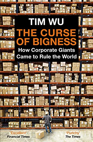 The Curse of Bigness : How Corporate Giants Came to Rule the World