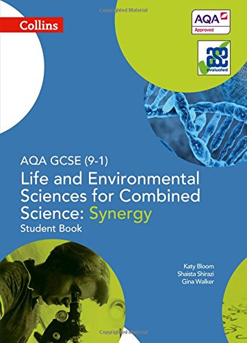 AQA GCSE Life and Environmental Sciences for Combined Science: Synergy 9-1 Student Book (GCSE Science 9-1)