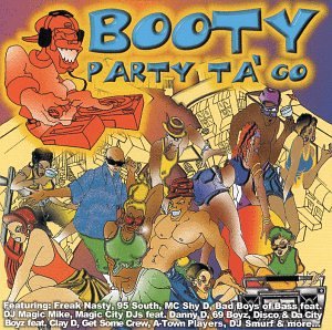 CD cover for "Booty Party Ta Go" featuring a crowded, colorful party scene.