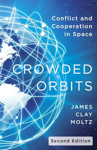 Crowded Orbits : Conflict and Cooperation in Space