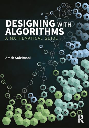 Designing with Algorithms : A Mathematical Guide