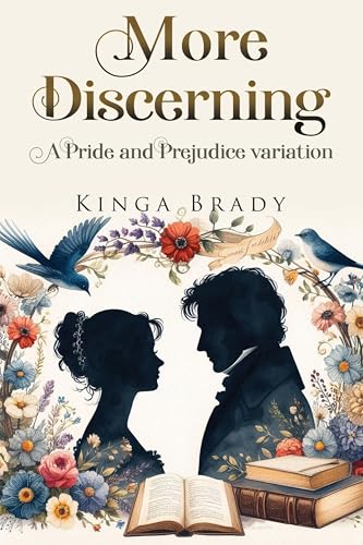 More Discerning: A Pride and Prejudice variation novel