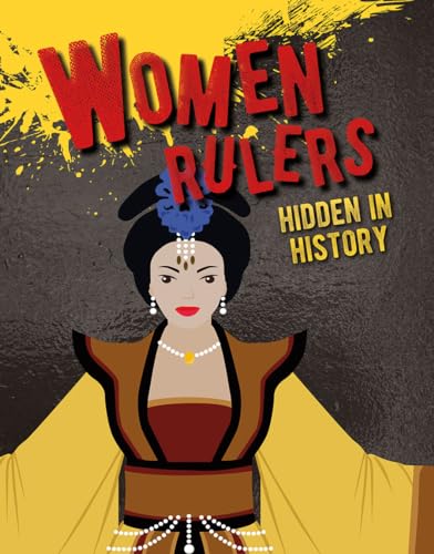 Women Rulers Hidden in History (Hidden History)