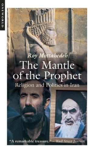 Mantle of the Prophet: Religion and Politics in Iran