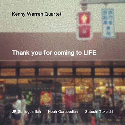 CD cover for Kenny Warren Quartet's "Thank You for Coming to Life.