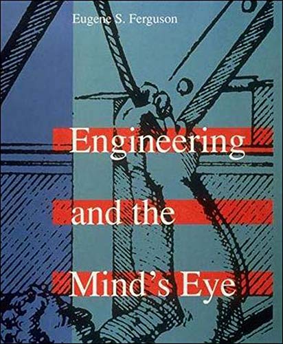 Engineering and the Mind's Eye (The MIT Press)