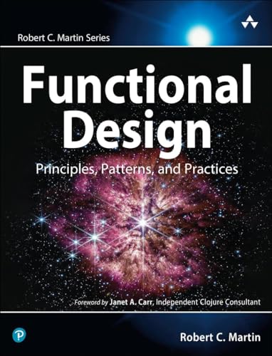 Functional Design : Principles, Patterns, and Practices