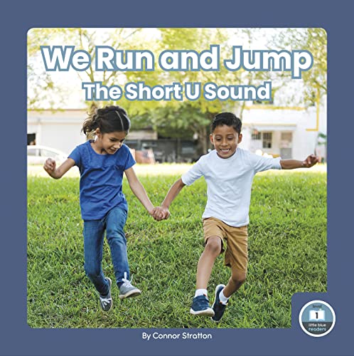 We Run and Jump : The Short U Sound