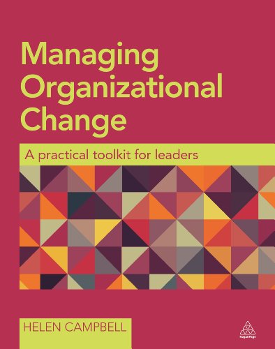 Managing Organizational Change : A Practical Toolkit for Leaders