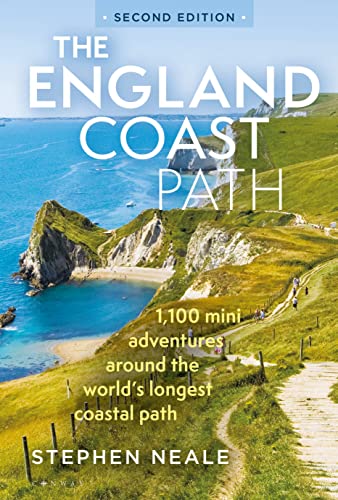 The England Coast Path 2nd edition: 1,100 Mini Adventures Around the Worlds Longest Coastal Path