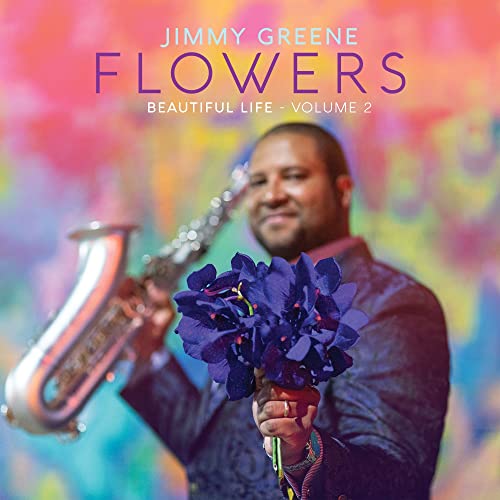 Jimmy Greene album cover featuring a saxophonist holding purple flowers.