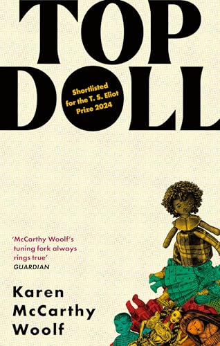 TOP DOLL : Shortlisted for the T. S. Eliot 2024