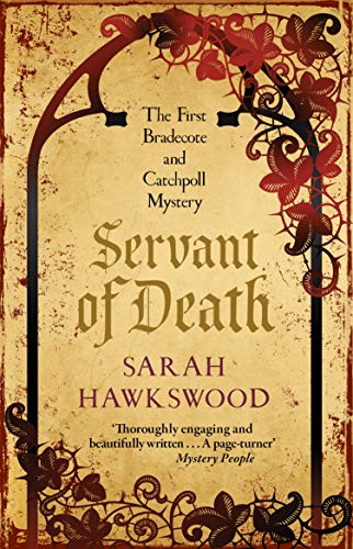 Servant of Death: The gripping mediaeval mystery debut (Bradecote & Catchpoll): A Bradecote and Catchpoll Mystery: 1 (Bradecote & Catchpoll, 1)