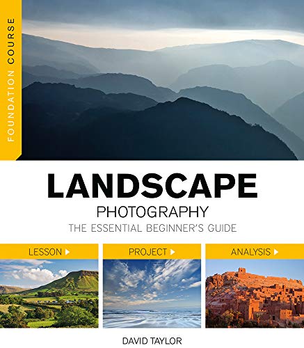 Landscape Photography: The Essential Beginner's Guide
