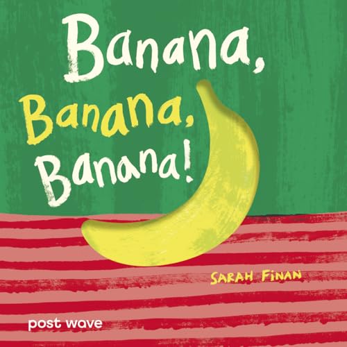 Banana, Banana, Banana!