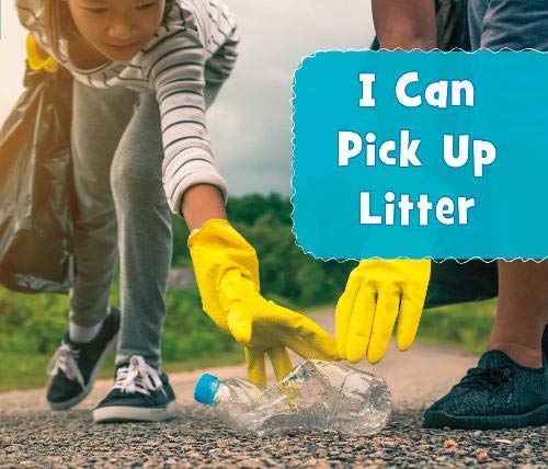 Helping the Environment: I Can Pick Up Litter