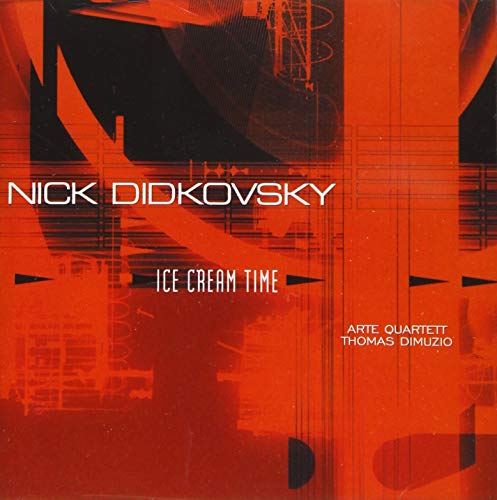 CD cover for “Ice Cream Time” by Nick Didkovsky, abstract red design.