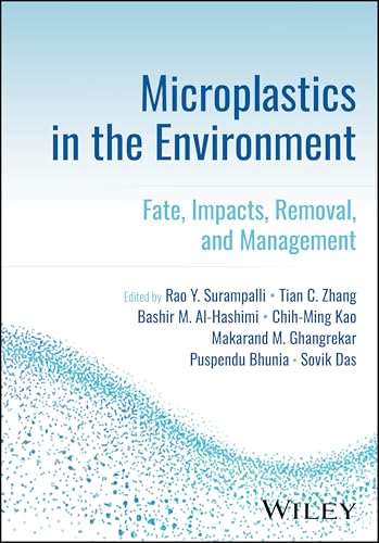 Microplastics in the Environment : Fate, Impacts, Removal, and Management