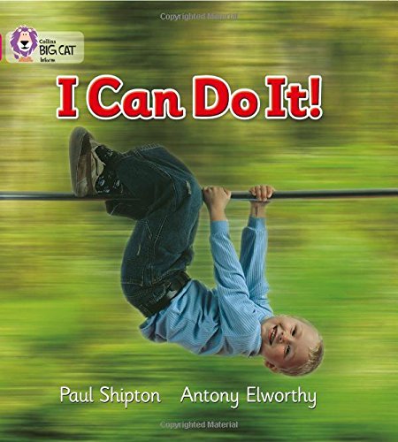 I Can Do It!: A simple information book depicting different activities. (Collins Big Cat): Band 01b/Pink B