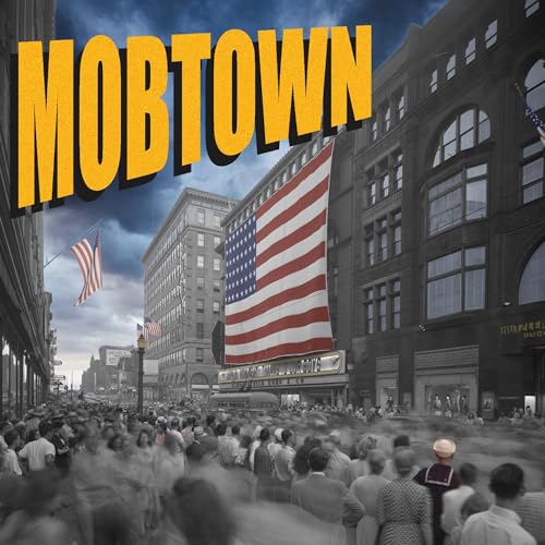 CD cover: "Mobtown" with a grayscale city scene and American flags.