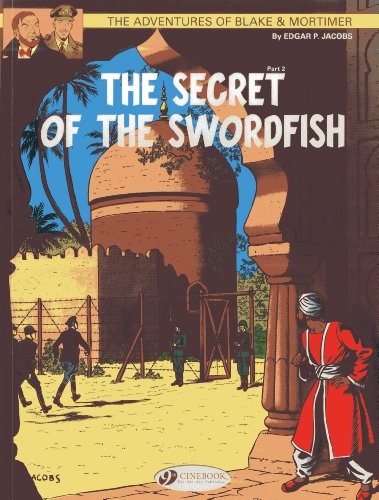 Blake & Mortimer Vol.16: The Secret of the Swordfish: 02 (Adventures of Blake & Mortimer)