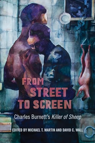 From Street to Screen : Charles Burnett's Killer of Sheep