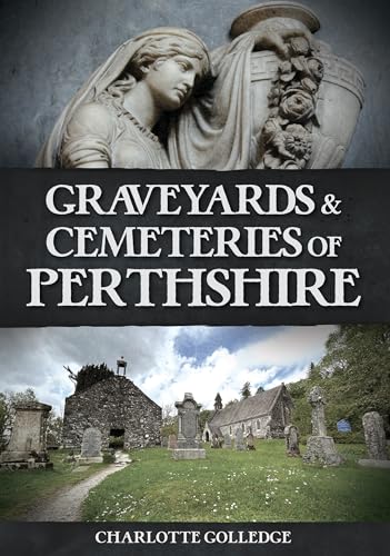 Graveyards and Cemeteries of Perthshire