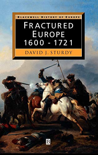 Fractured Europe: 1600-1721