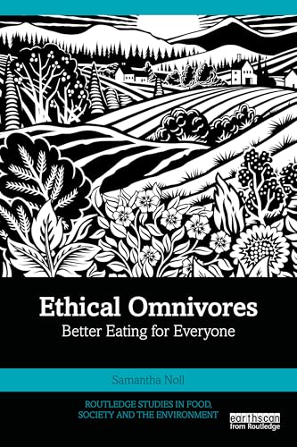 Ethical Omnivores : Better Eating for Everyone