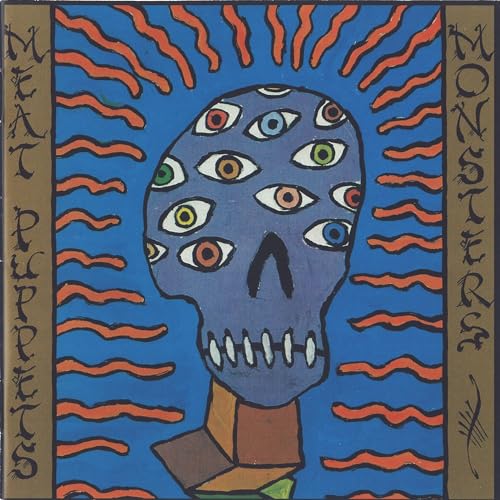 Meat Puppets - Monsters" vinyl album cover with a painted skull and eyes.