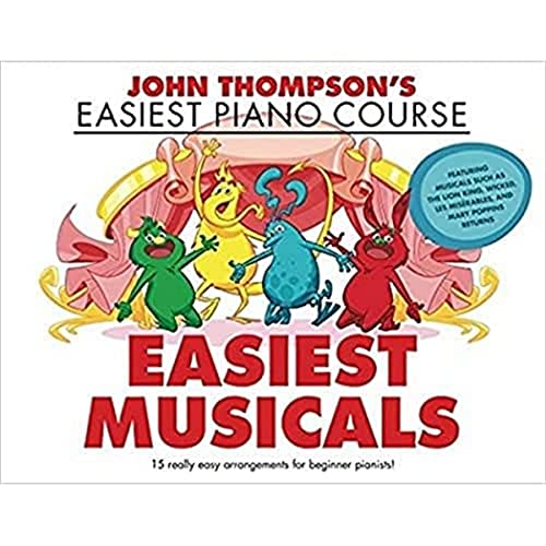 John Thompson's Easiest Musicals : John Thompson's Easiest Piano Course