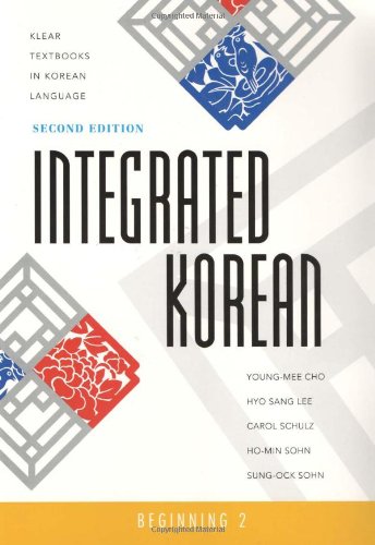 Integrated Korean: Beginning 2: Textbook: Beginning 2, Second Edition (Klear Textbooks in Korean Language)