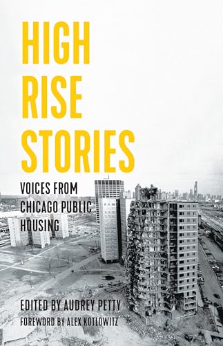High Rise Stories: Voices from Chicago Public Housing