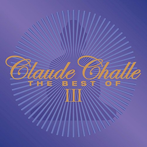 CD cover for Claude Challe’s “Best Of III” with radial gold and purple design.
