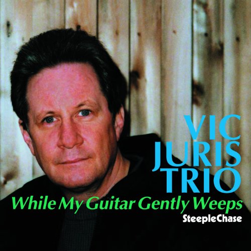 CD cover featuring portrait of Vic Juris and album title text.