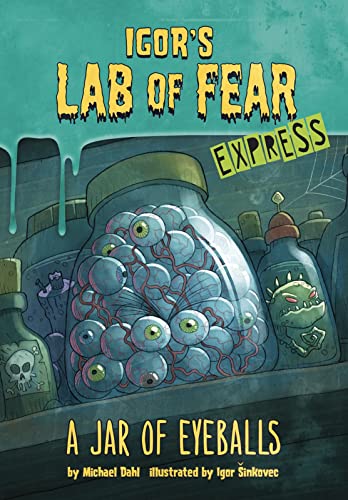 A Jar of Eyeballs - Express Edition (Igor's Lab of Fear - Express Editions)