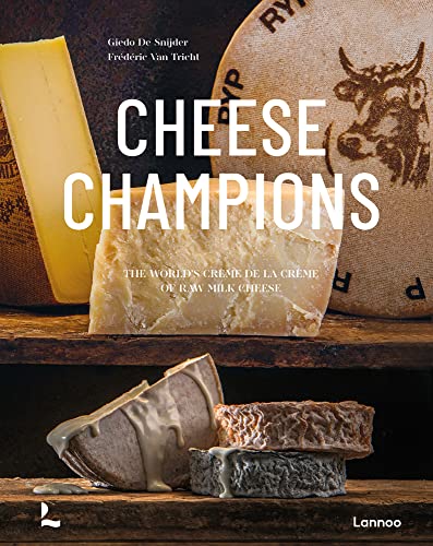 The Cheese Book: The Worlds Creme de la Creme of Raw Milk Cheese